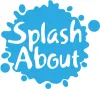 SPLASH ABOUT